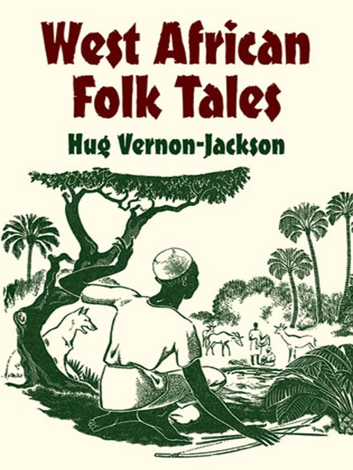 Title details for West African Folk Tales by Hugh Vernon-Jackson - Available